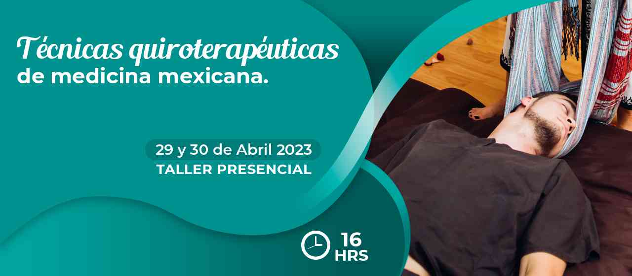 banner para TÉCNICAS QUIROTERAPÉUTICAS DE MEDICINA MEXICANA