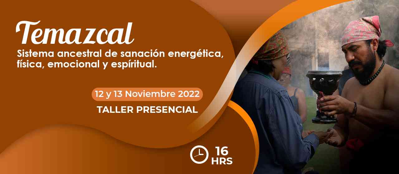banner para TEMAZKAL: SISTEMA ANCESTRAL DE SANACIÓN ENERGÉTICA, FÍSICA, EMOCIONAL Y ESPÍRITUAL