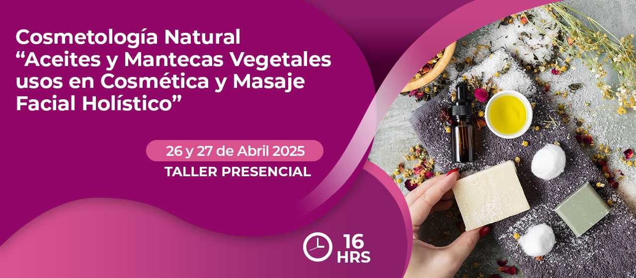 banner para Cosmetologia Natural: Aceites y Mantecas Vegetales usos en Cosmética y Masaje Facial Holístico