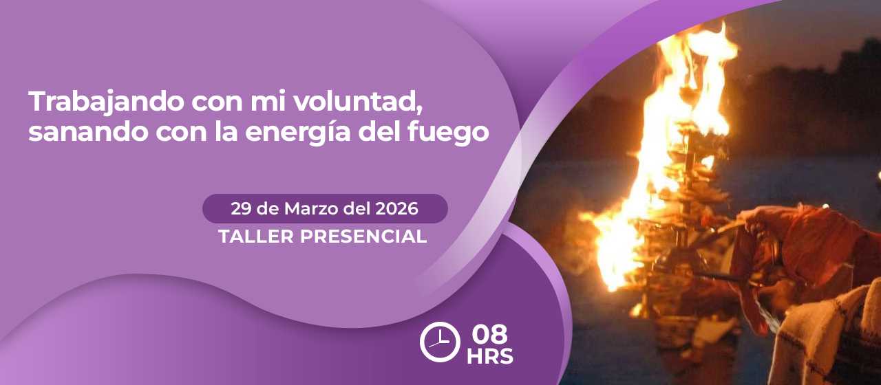 banner para  TRABAJANDO CON MI VOLUNTAD, SANANDO CON LA ENERGÍA DEL FUEGO