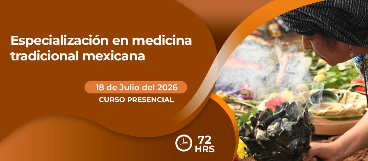 banner para ESPECIALIZACIÓN EN MEDICINA TRADICIONAL MEXICANA