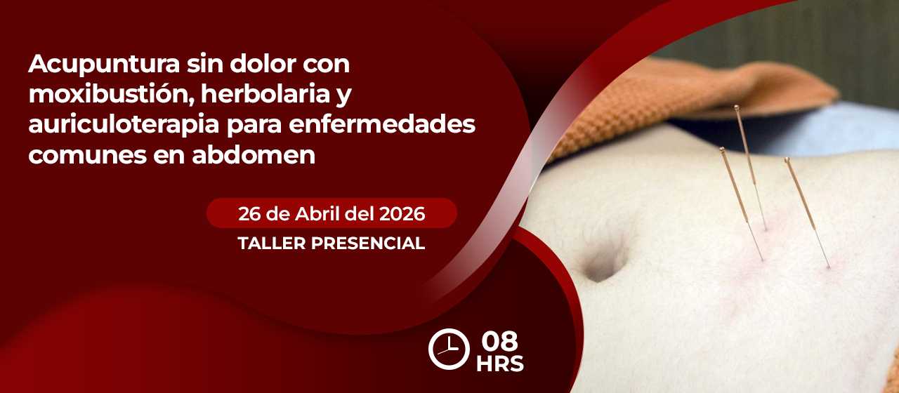 banner para ACUPUNTURA SIN DOLOR CON MOXIBUSTIÓN, HERBOLARIA Y AURICULOTERAPIA PARA ENFERMEDADES COMUNES EN ABDO