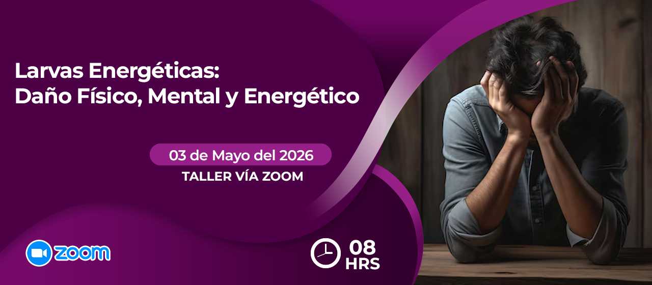 banner para Larvas Energéticas: Daño Físico, Mental y Energético