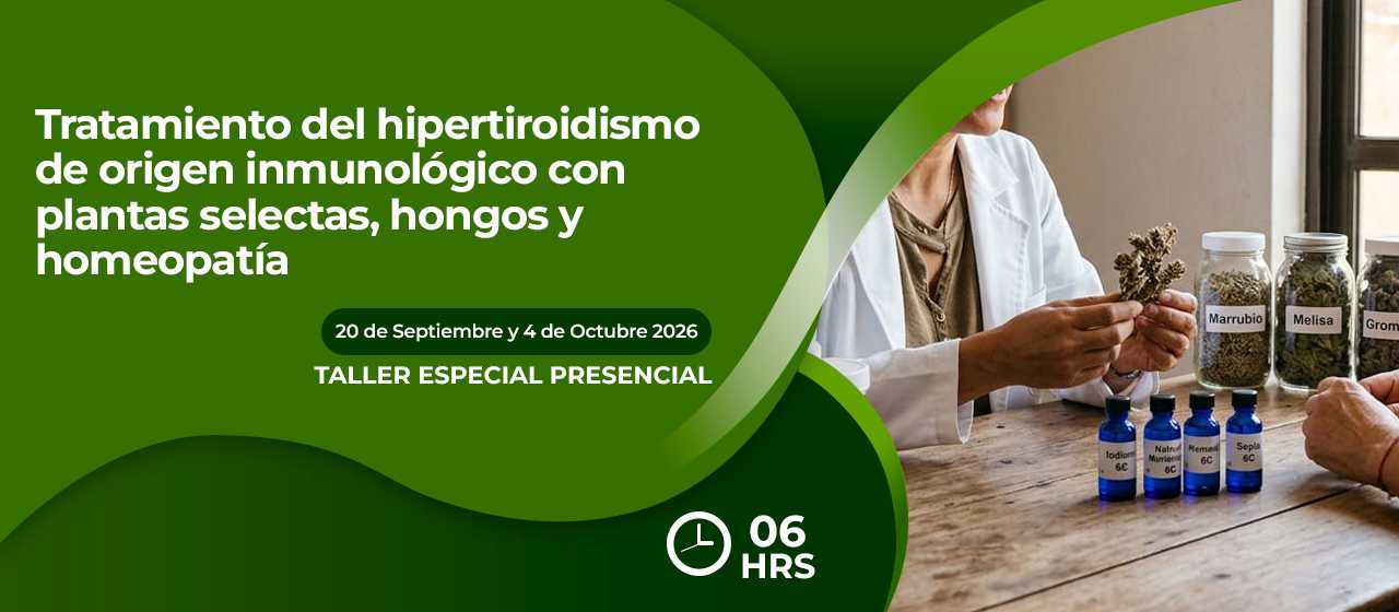 banner para TRATAMIENTO DEL HIPERTIROIDISMO DE ORIGEN INMUNOLÓGICO CON PLANTAS SELECTAS, HONGOS Y HOMEOPATÍA