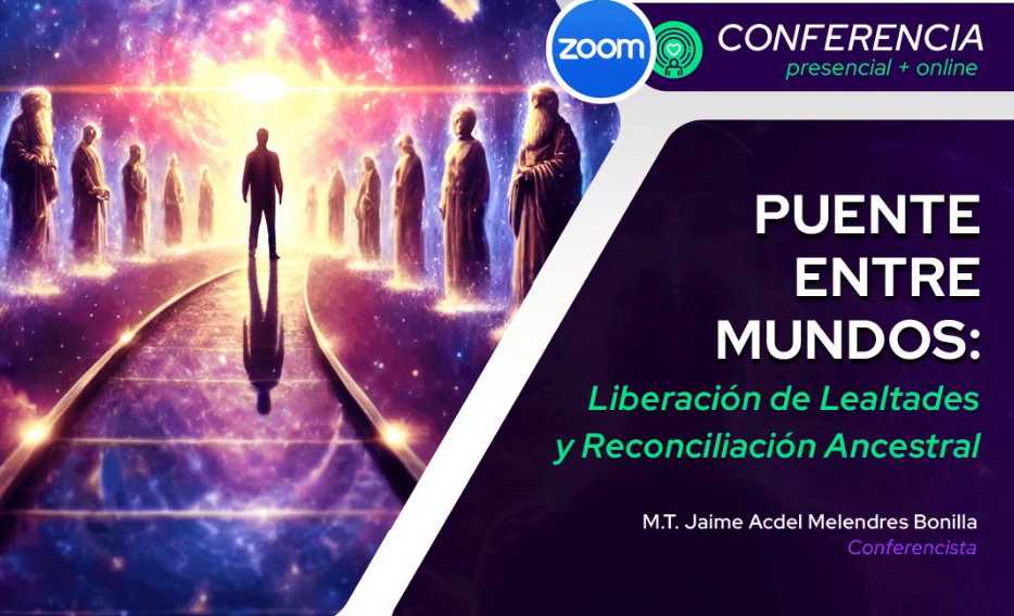 banner para PUENTE ENTRE MUNDOS: LIBERACIÓN DE LEALTADES Y RECONCILIACIÓN ANCESTRAL