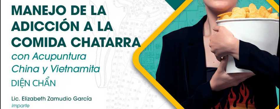 banner para MANEJO DE LA ADICCIÓN A LA COMIDA CHATARRA CON ACUPUNTURA VIETNAMITA (DIỆN CHẨN) Y CHINA