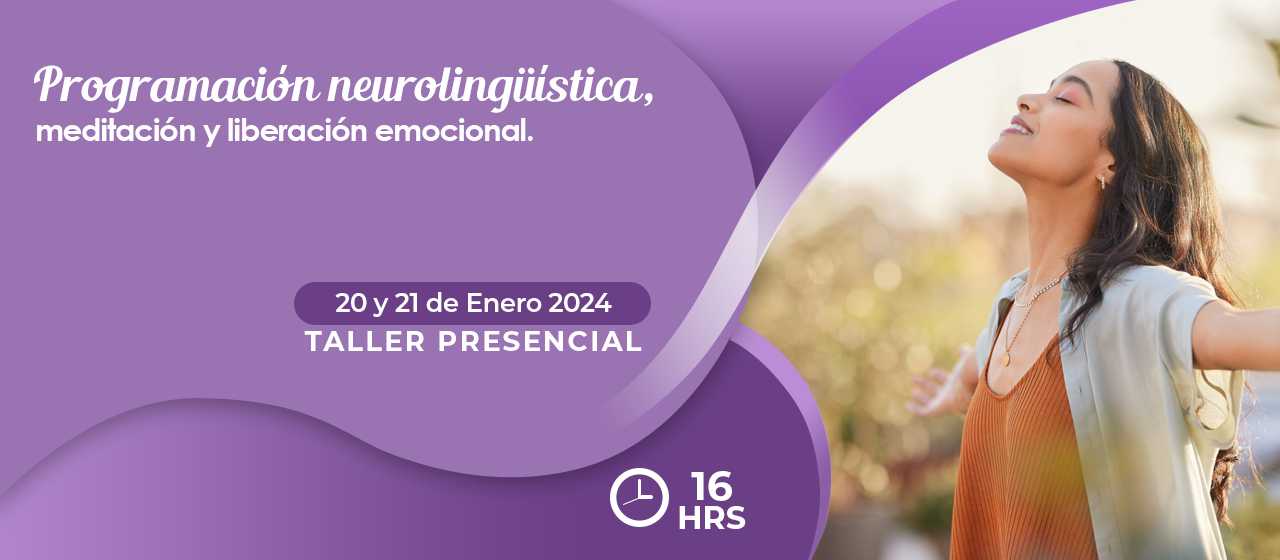 banner para PROGRAMACIÓN NEUROLINGUISTICA Y TÉCNICAS DE LIBERACION EMOCIONAL