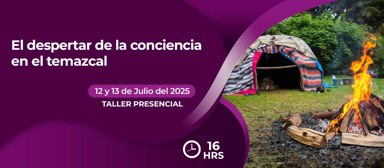 banner para EL DESPERTAR DE LA CONCIENCIA EN EL TEMAZCAL
