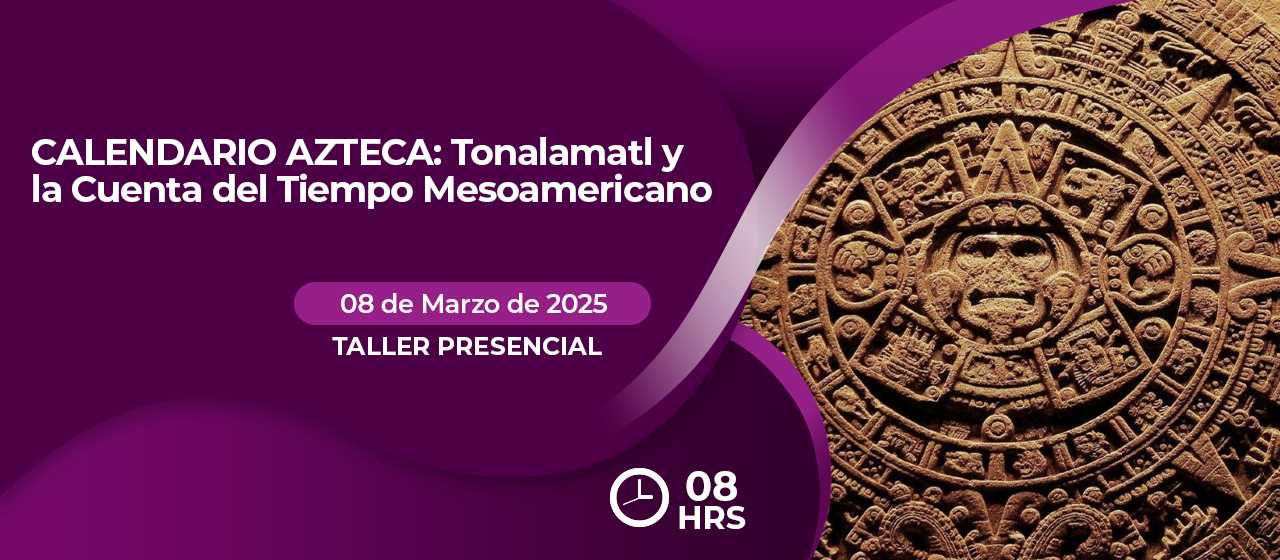 banner para CALENDARIO AZTECA: El estudio del Tonalamatl Cuenta del Tiempo Mesoamericano